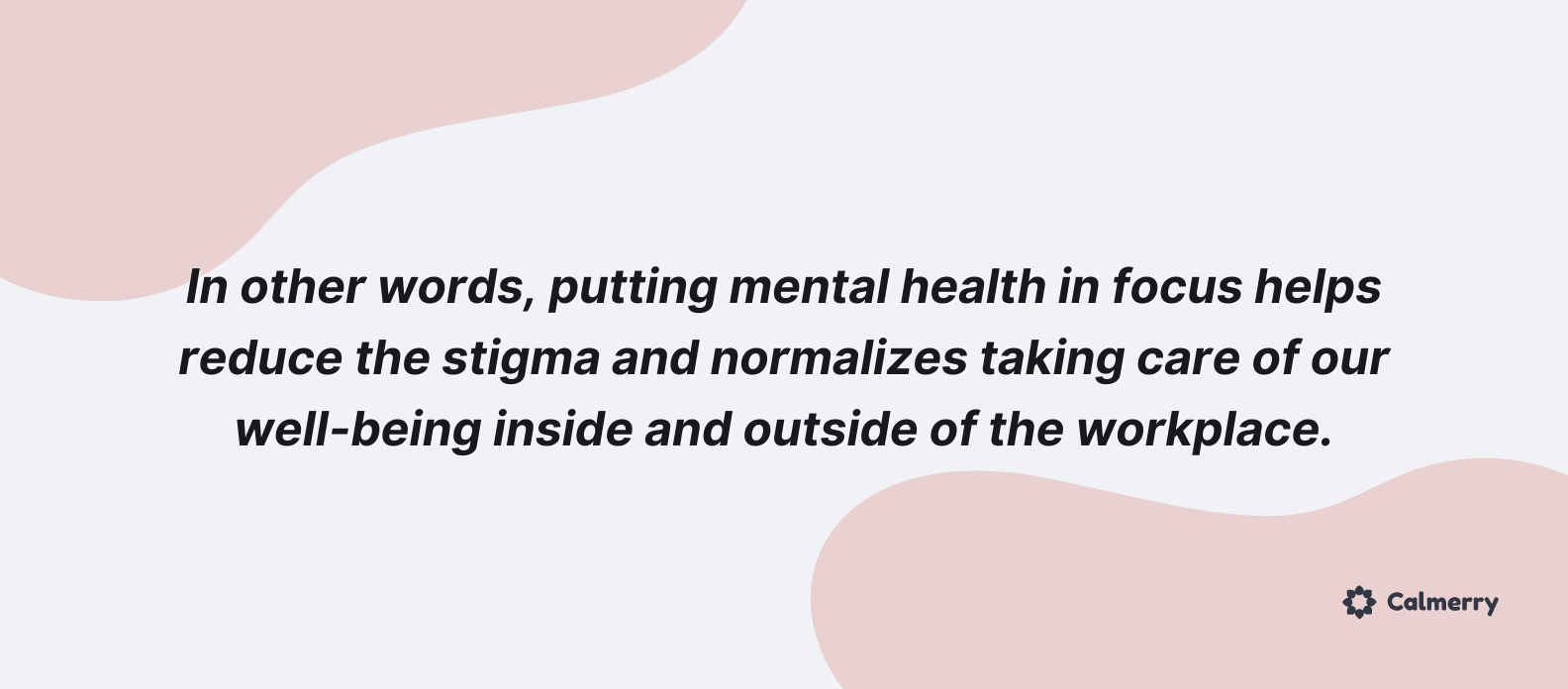 In other words, putting mental health in focus