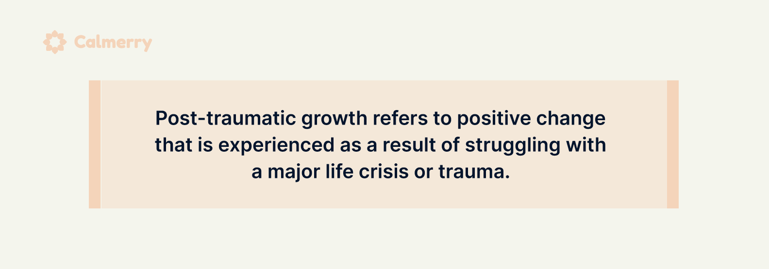 Post-traumatic growth refers to positive change