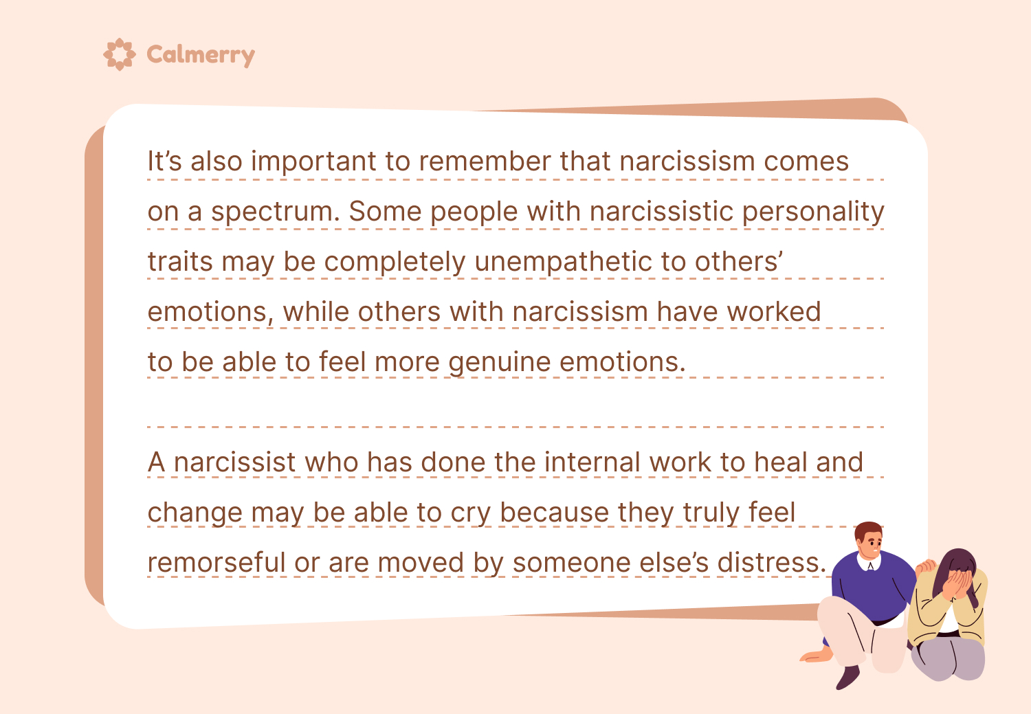 It’s also important to remember that narcissism comes on a spectrum.